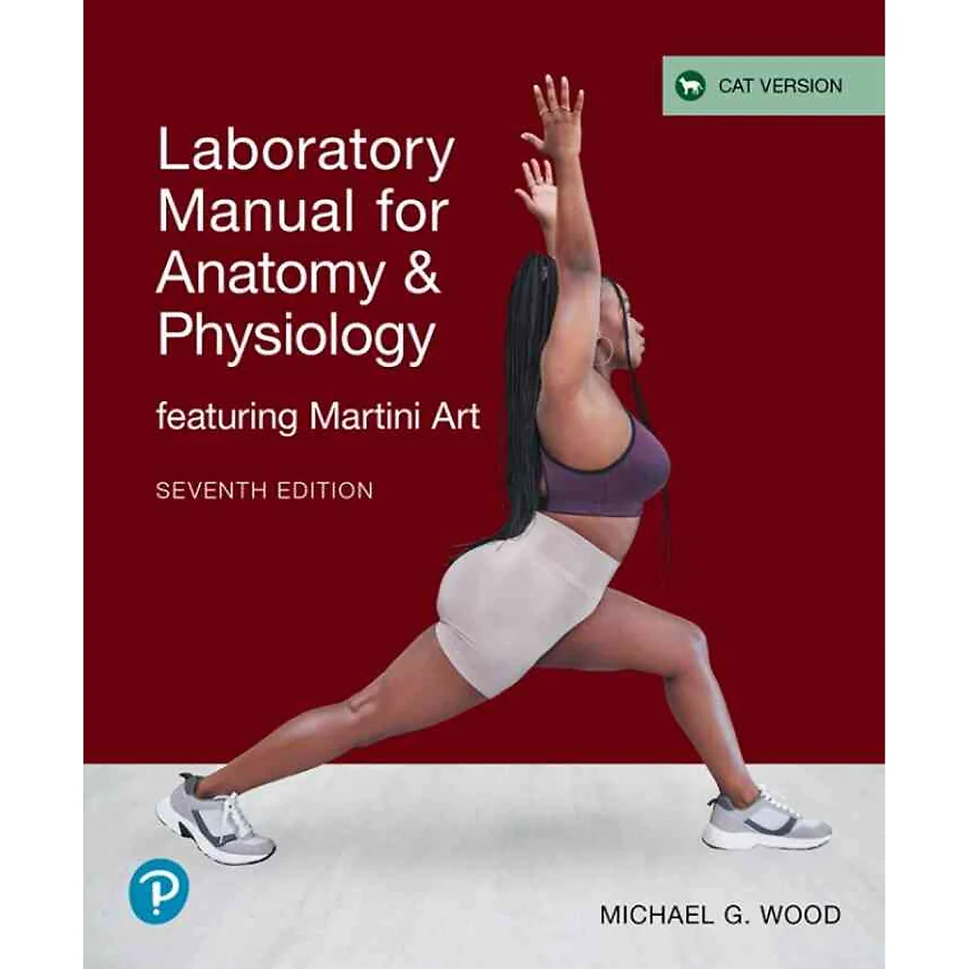 Anatomy and Physiology Lab Manual featuring Martini Art: Cat Version, 7th Edition