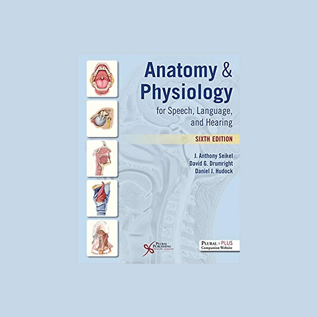 Anatomy Physiology For Speech Language And Hearing
