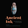 Ancient Ink: The Archaeology of Tattooing