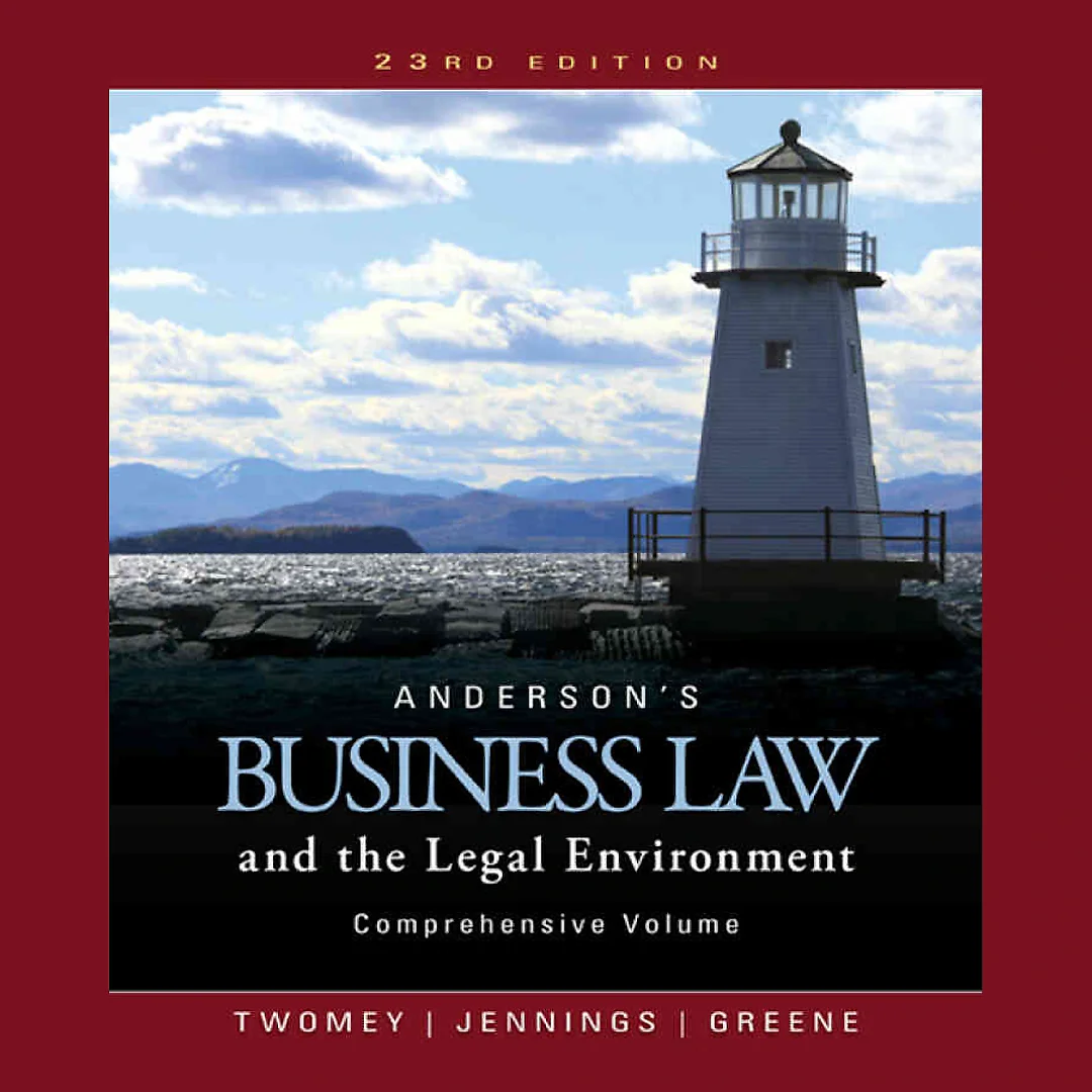 Anderson's Business Law and the Legal Environment Comprehensive Volume 23rd Edition