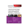Anesthesia Equipment: Principles and Applications Principles and Applications