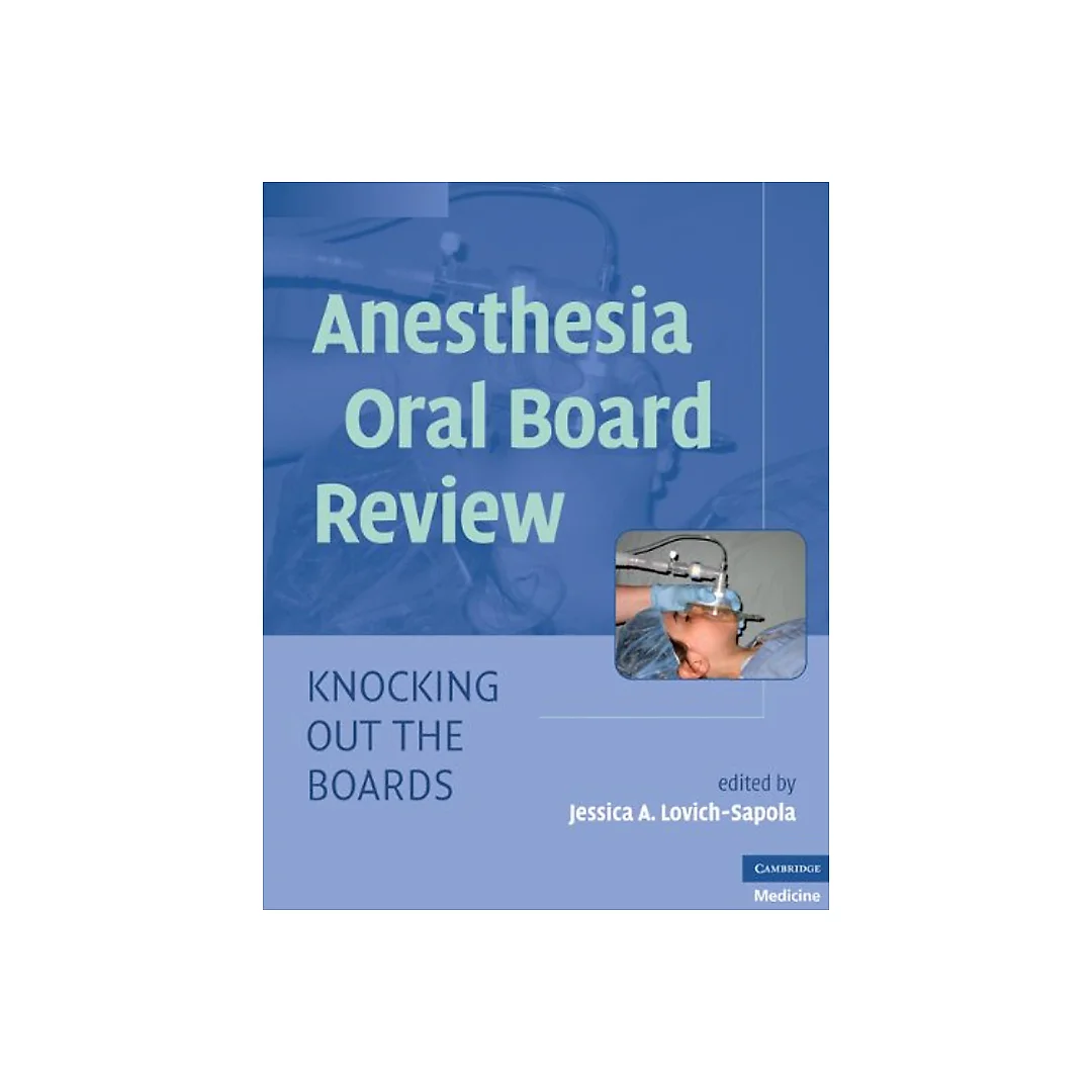 Anesthesia Oral Board Review: Knocking Out the Boards