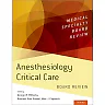 Anesthesiology Critical Care Board Review