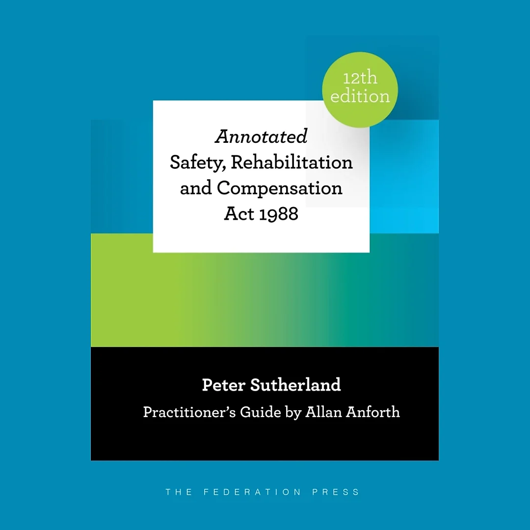 Annotated Safety, Rehabilitation and Compensation Act 1988