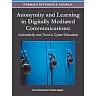Anonymity and Learning in Digitally Mediated Communications