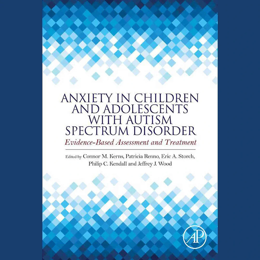 Anxiety in Children and Adolescents with Autism Spectrum Disorder: Evidence-Based Assessment and Treatment