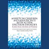 Anxiety in Children and Adolescents with Autism Spectrum Disorder: Evidence-Based Assessment and Treatment