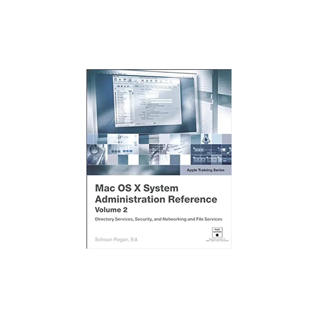Apple Training Series: Mac OS X 10.4 System Administration Reference Volume 2