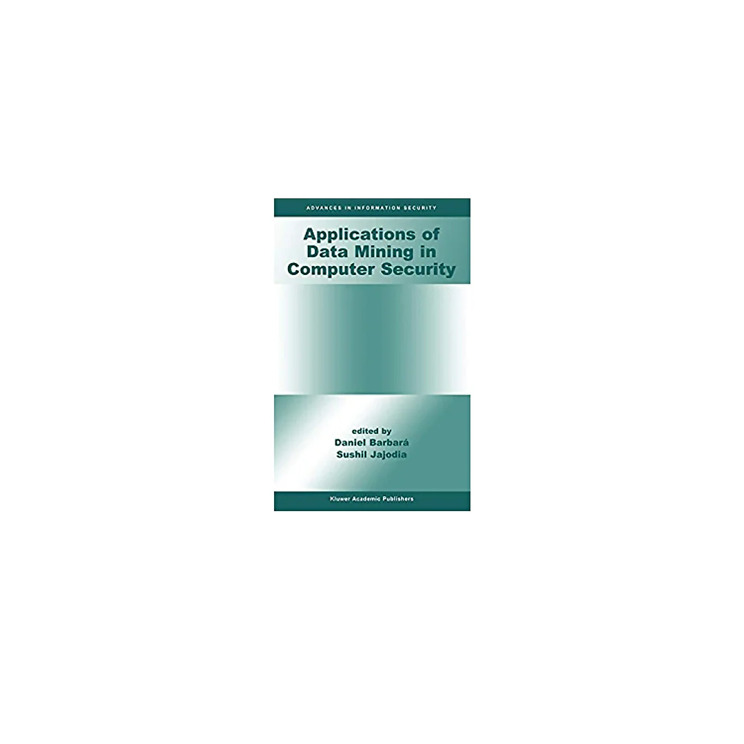 Applications of Data Mining in Computer Security