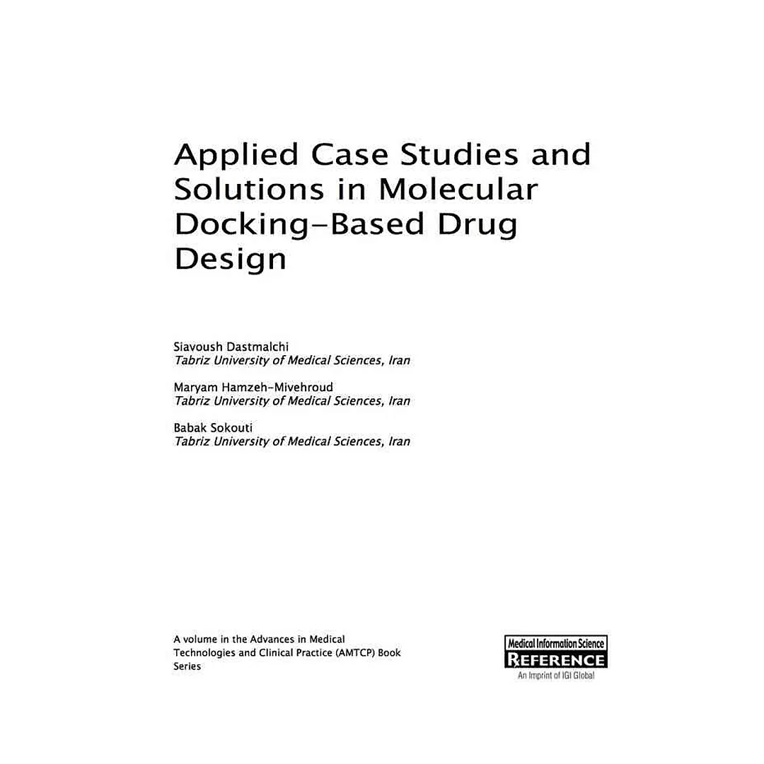 Applied Case Studies and Solutions in Molecular Docking-Based Drug Design