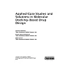 Applied Case Studies and Solutions in Molecular Docking-Based Drug Design