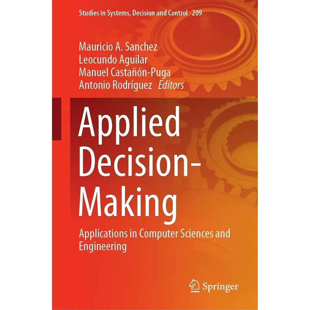 Applied Decision-Making: Applications in Computer Sciences and Engineering