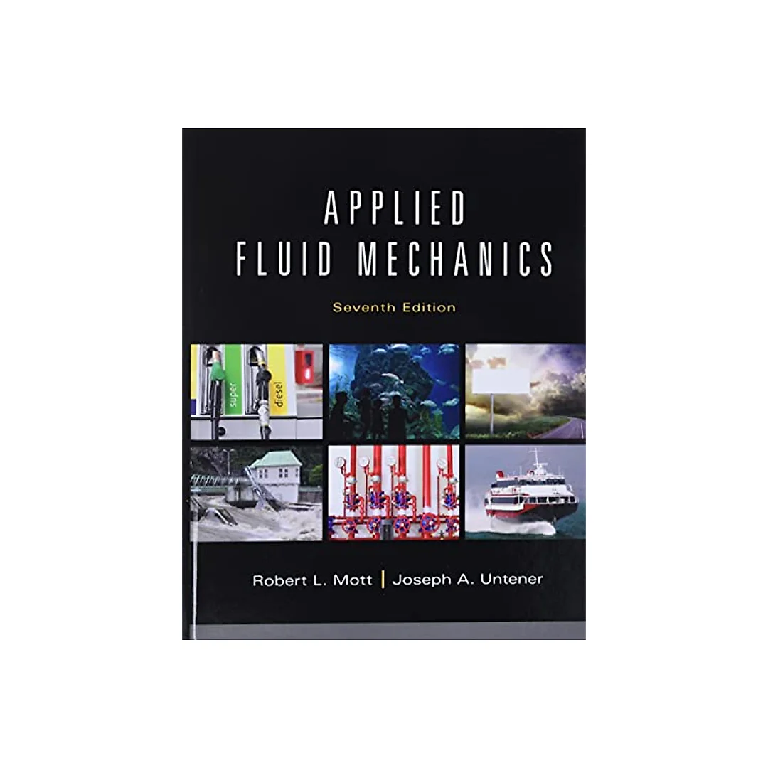 Applied Fluid Mechanics (7th Edition)