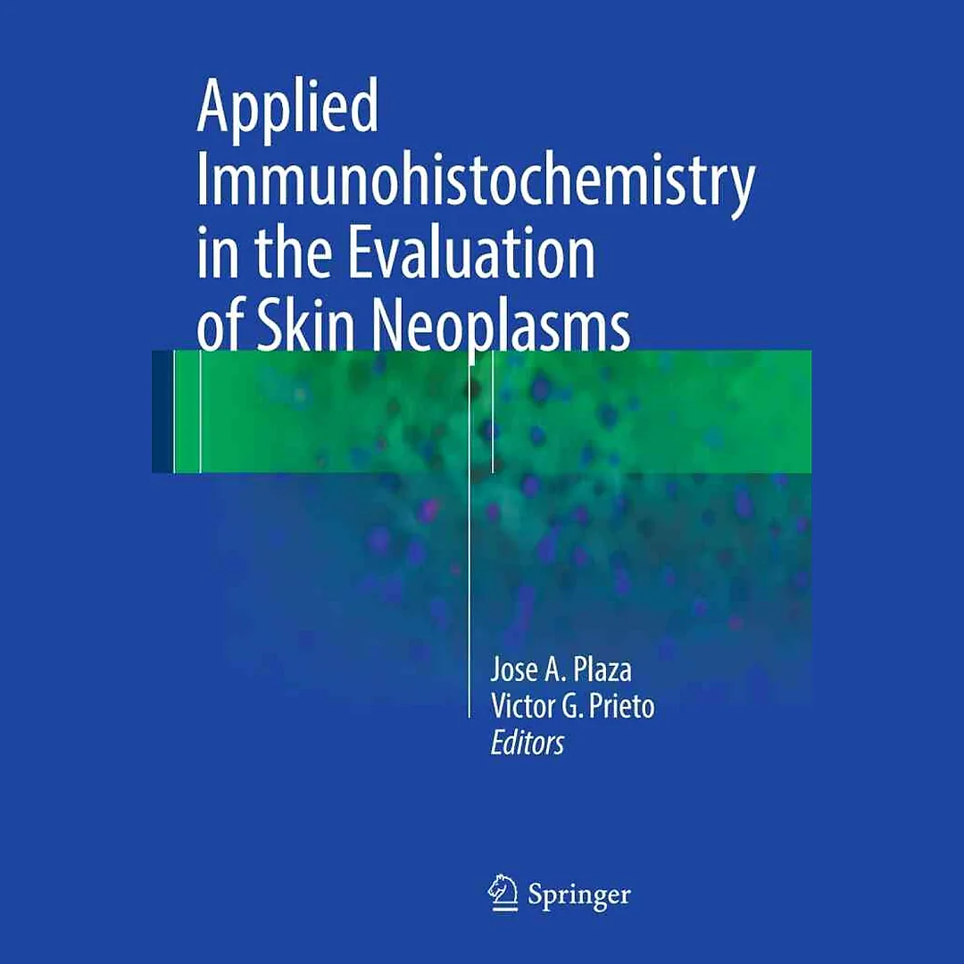 Applied Immunohistochemistry in the Evaluation of Skin Neoplasms