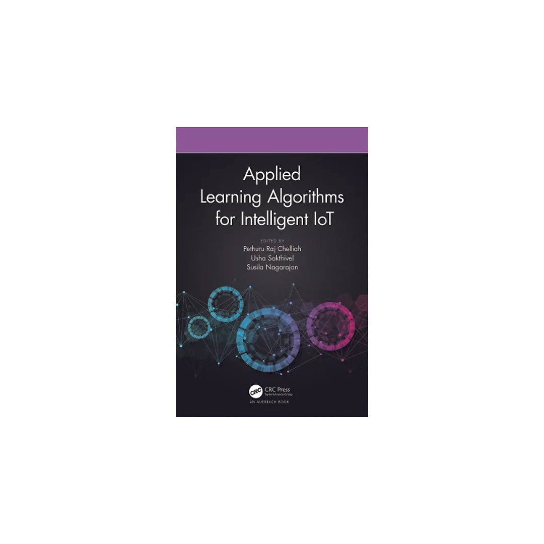 Applied Learning Algorithms for Intelligent IoT