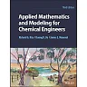 Applied Mathematics and Modeling for Chemical Engineers