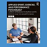 Applied Sport Exercise and Performance Psychology: Current Approaches to Helping Clients 1st Edition