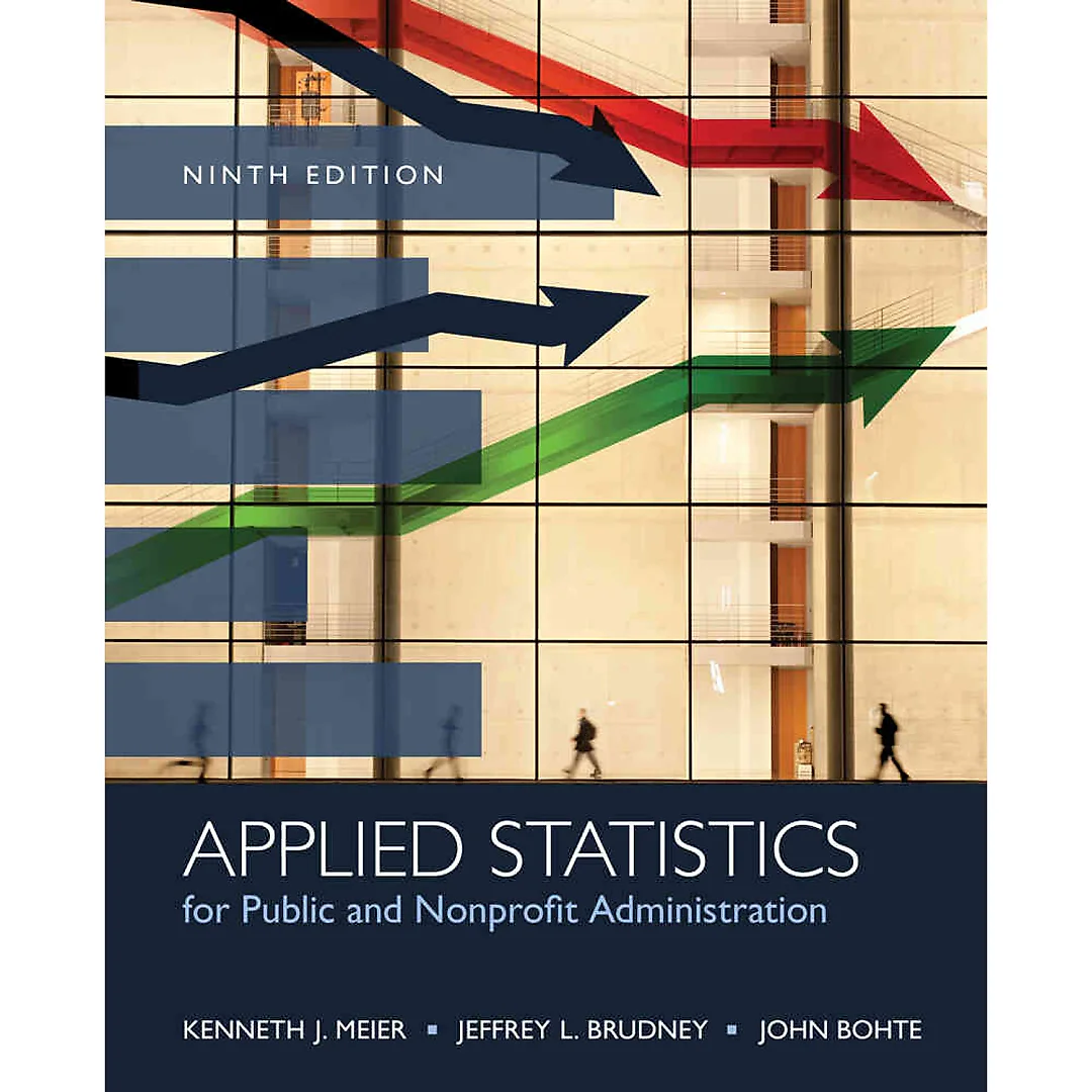 Applied Statistics for Public and Nonprofit Administration 9th Edition