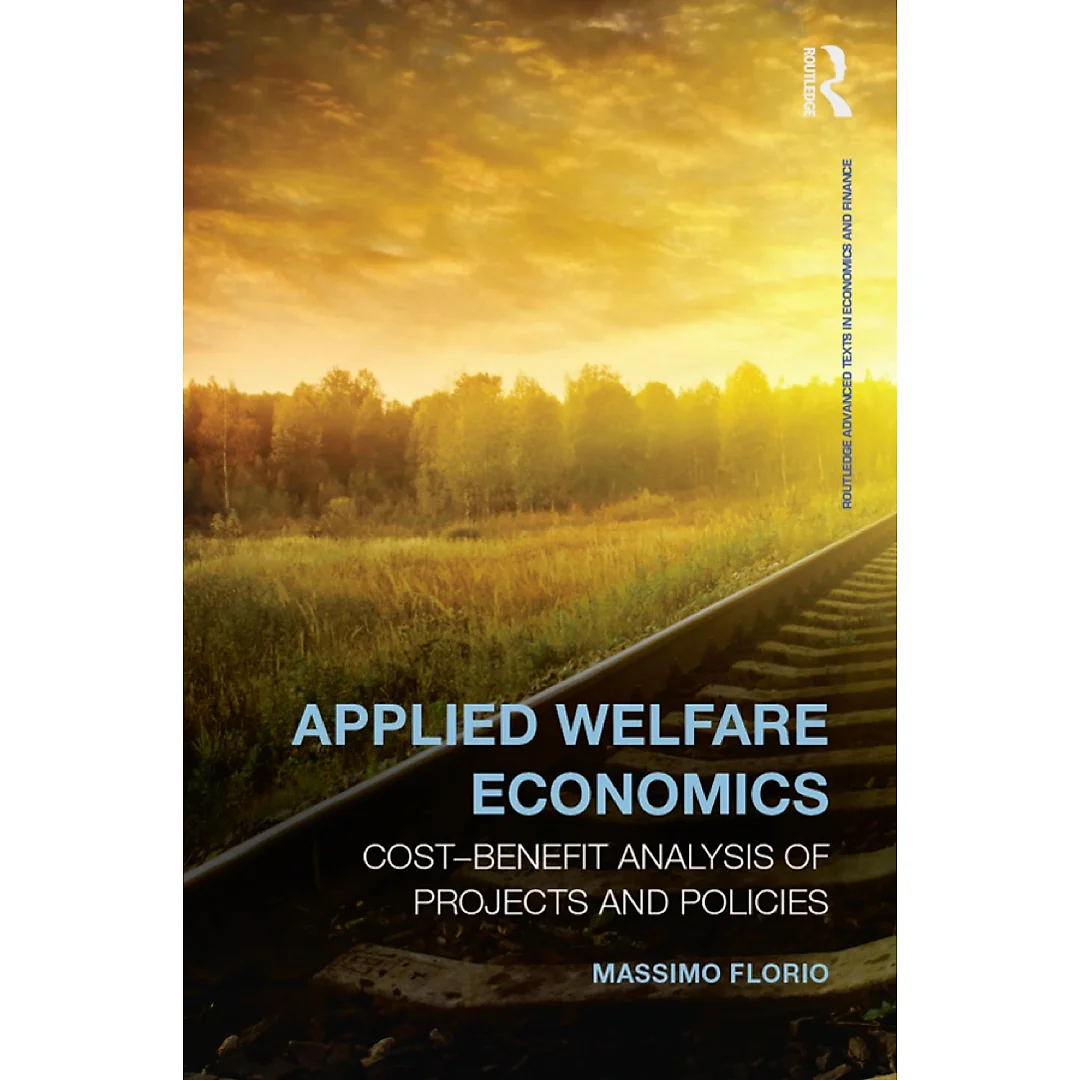 Applied Welfare Economics: Cost-Benefit Analysis of Projects and Policies