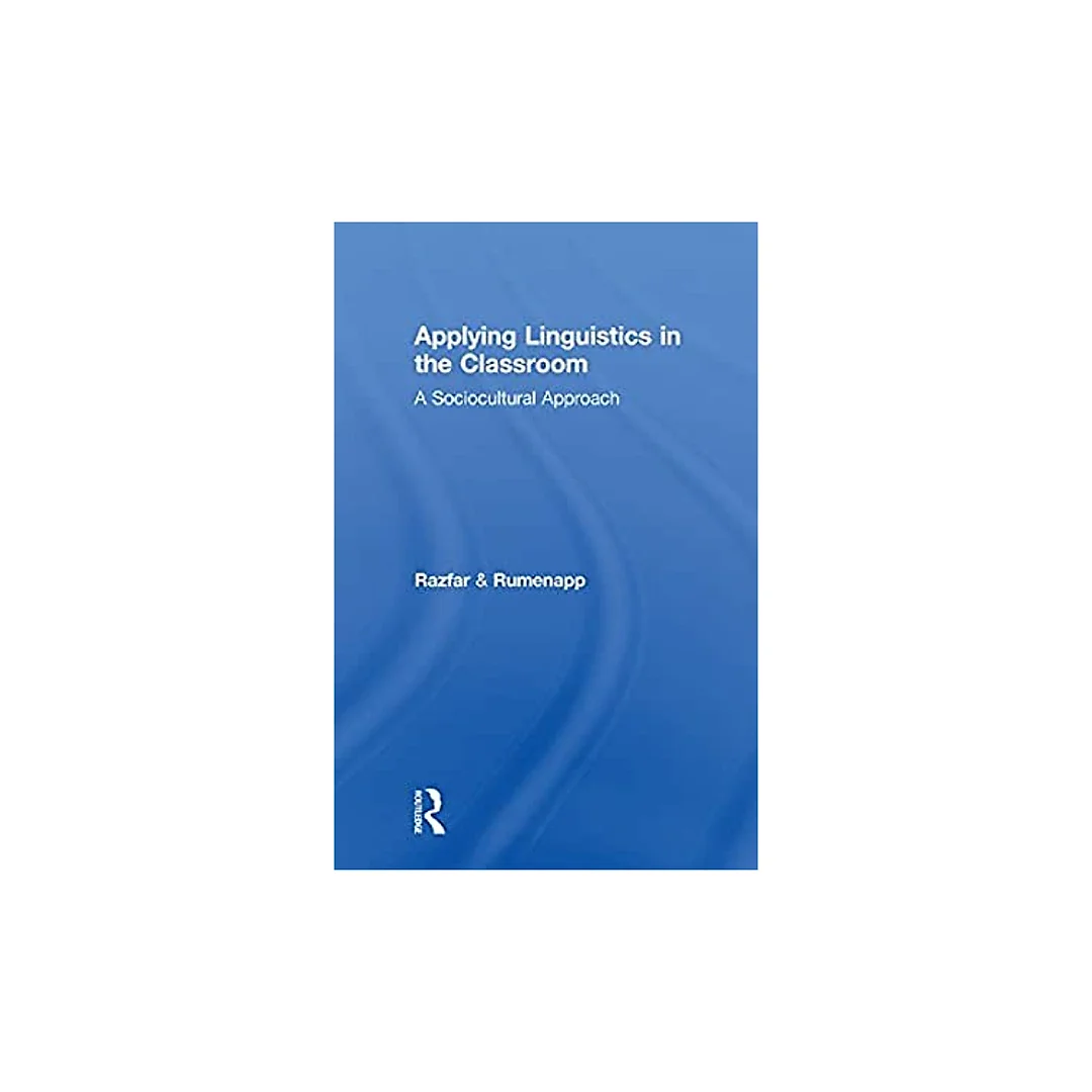 Applying Linguistics in the Classroom: A Sociocultural Approach