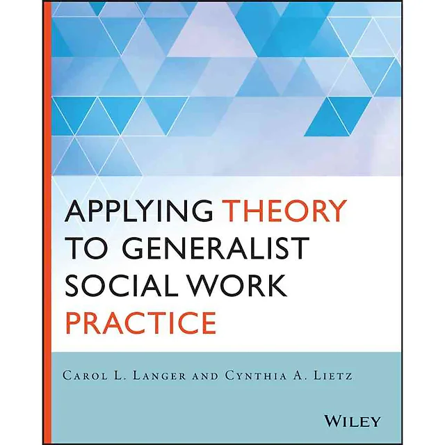 Applying Theory to Generalist Social Work Practice, 1st Edition