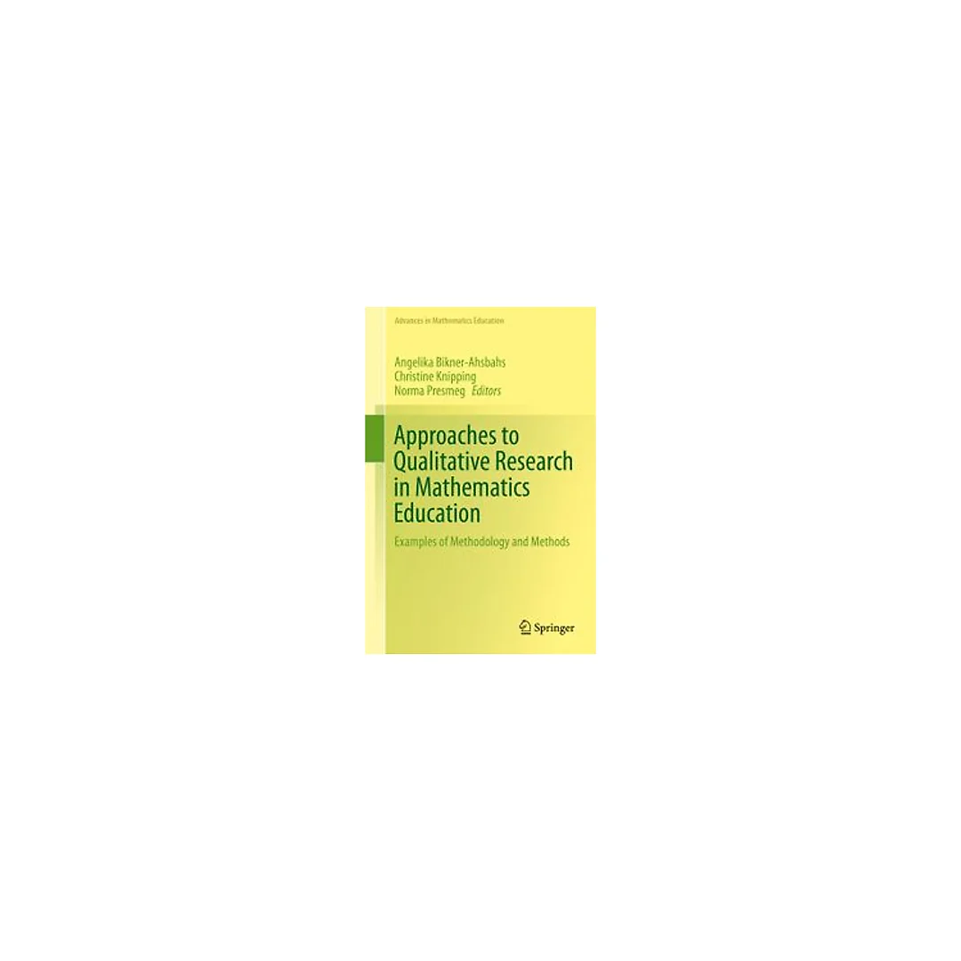 Approaches to Qualitative Research in Mathematics Education: Examples of Methodology and Methods