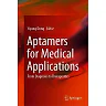 Aptamers for Medical Applications: From Diagnosis to Therapeutics