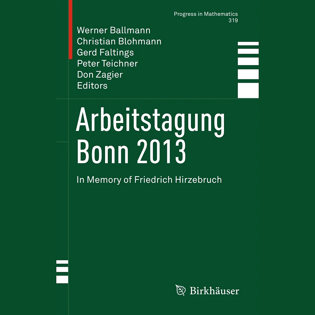 Arbeitstagung Bonn 2013: In Memory of Friedrich Hirzebruch