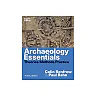 Archaeology essentials : theories, methods, practice - 4th Edition