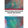 Architectural Affects after Deleuze and Guattari