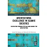 Architectural Excellence in Islamic Societies: Distinction through the Aga Khan Award for Architecture