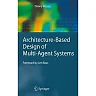 Architecture-Based Design of Multi-Agent Systems