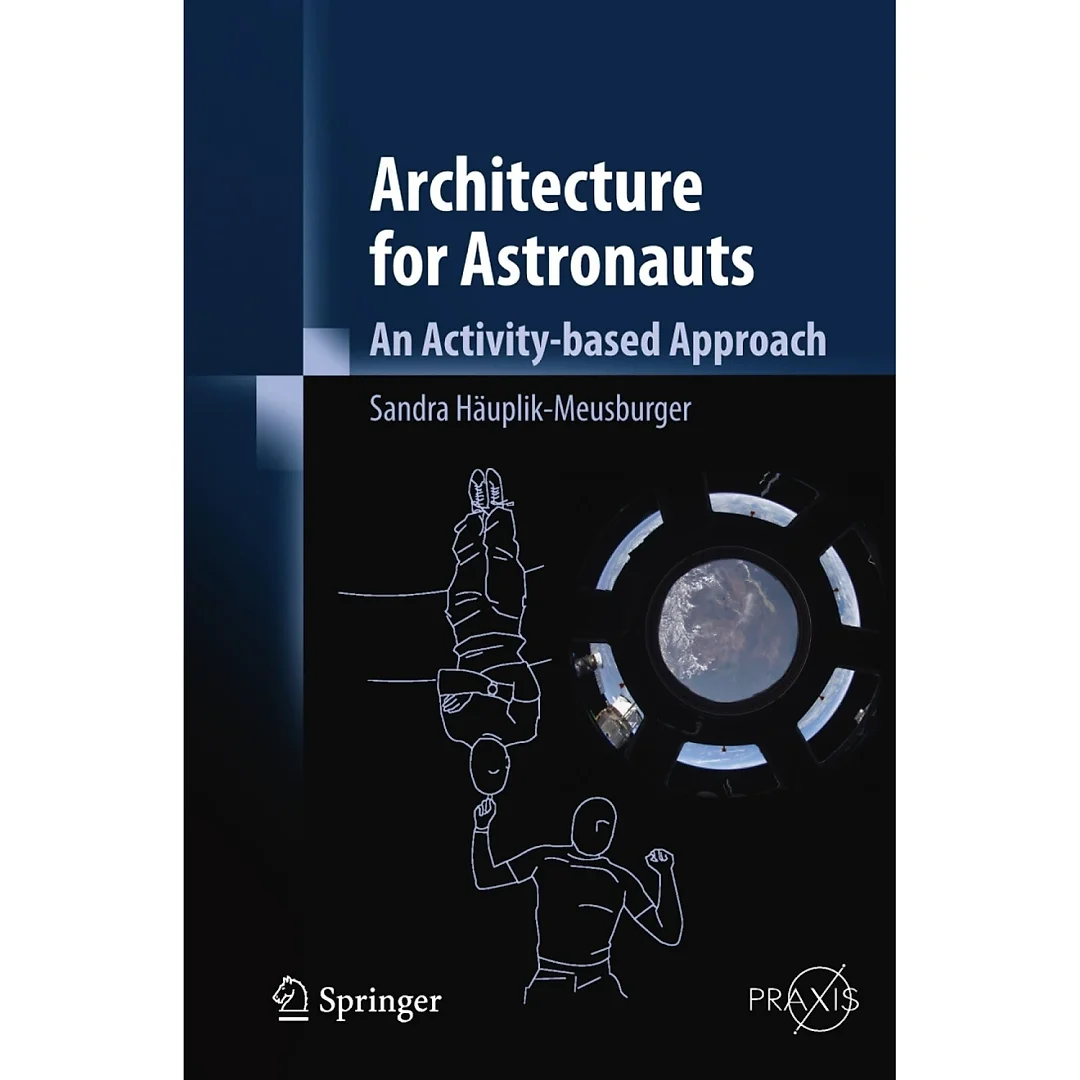 Architecture for Astronauts: An Activity-based Approach