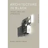 Architecture in Black: Theory, Space and Appearance