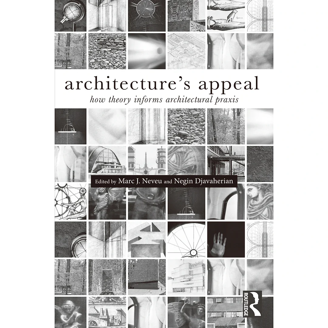 Architecture's Appeal: How Theory Informs Architectural Praxis