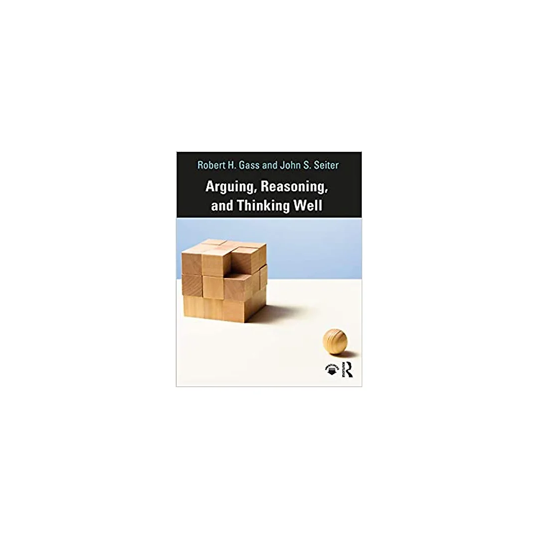 Arguing, Reasoning, and Thinking Well