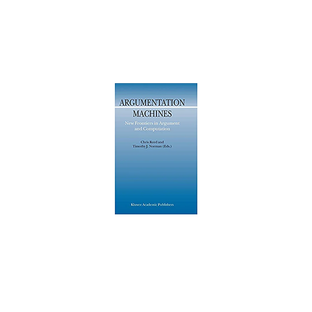 Argumentation Machines: New Frontiers in Argument and Computation