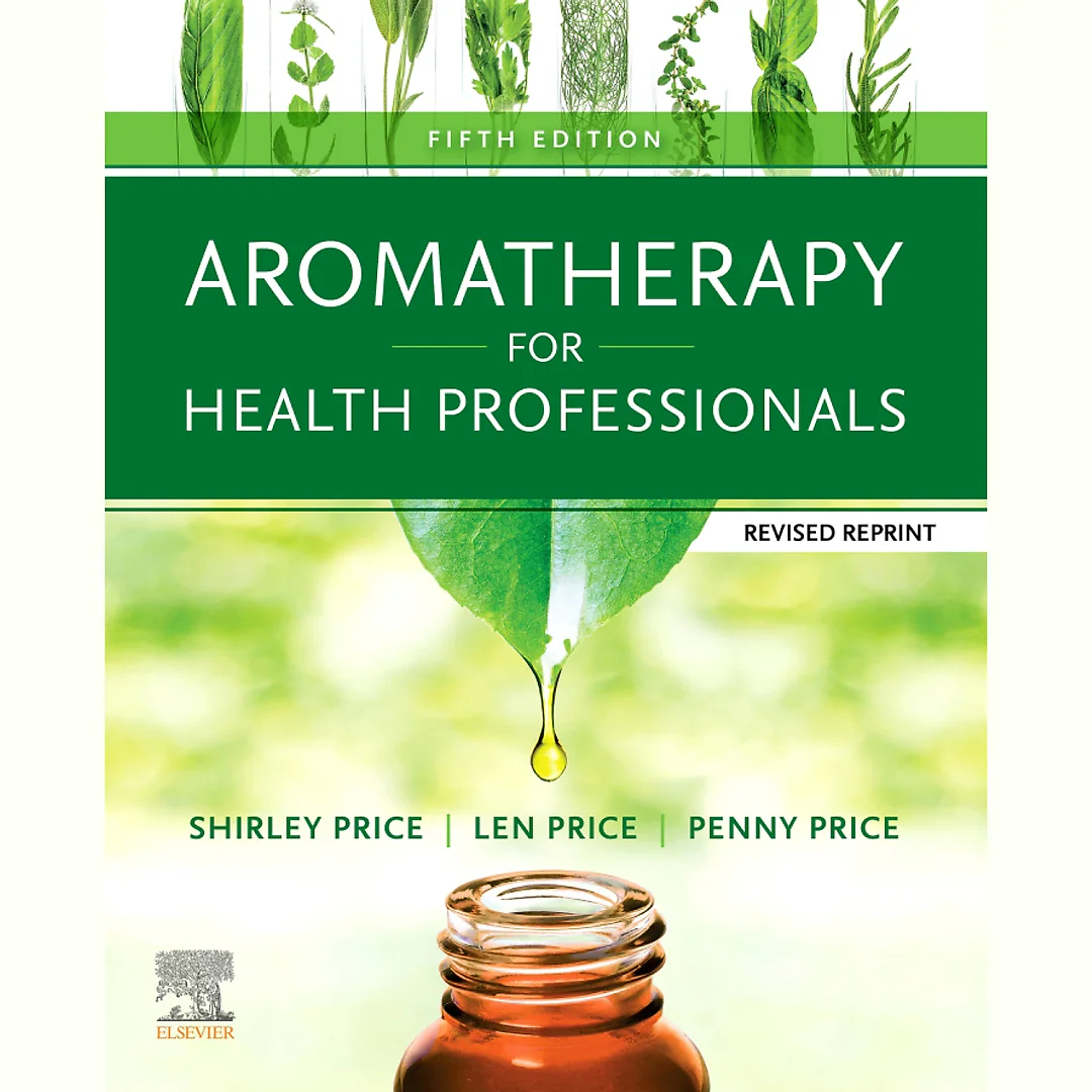 Aromatherapy for Health Professionals Revised Reprint