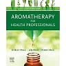 Aromatherapy for Health Professionals
