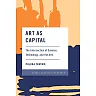 Art as Capital: The Intersection of Science Technology and the Arts