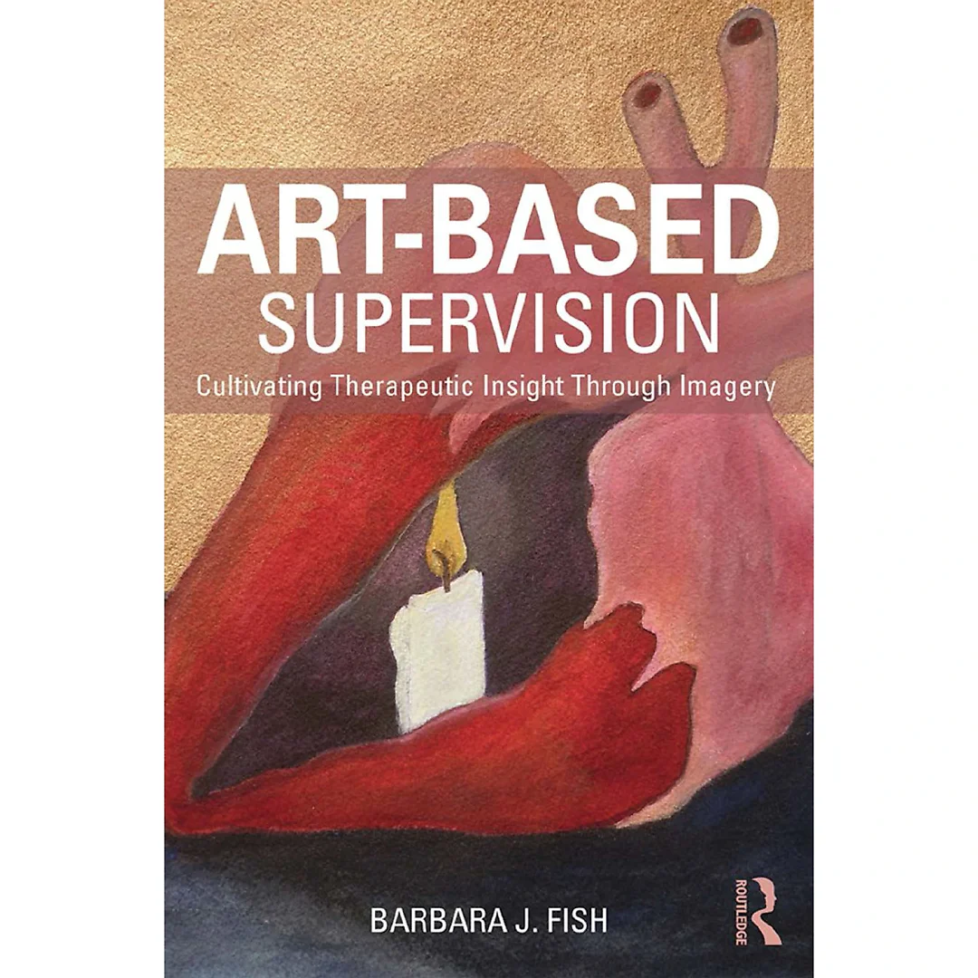 Art-Based Supervision: Cultivating Therapeutic Insight Through Imagery