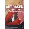 Art-Based Supervision: Cultivating Therapeutic Insight Through Imagery