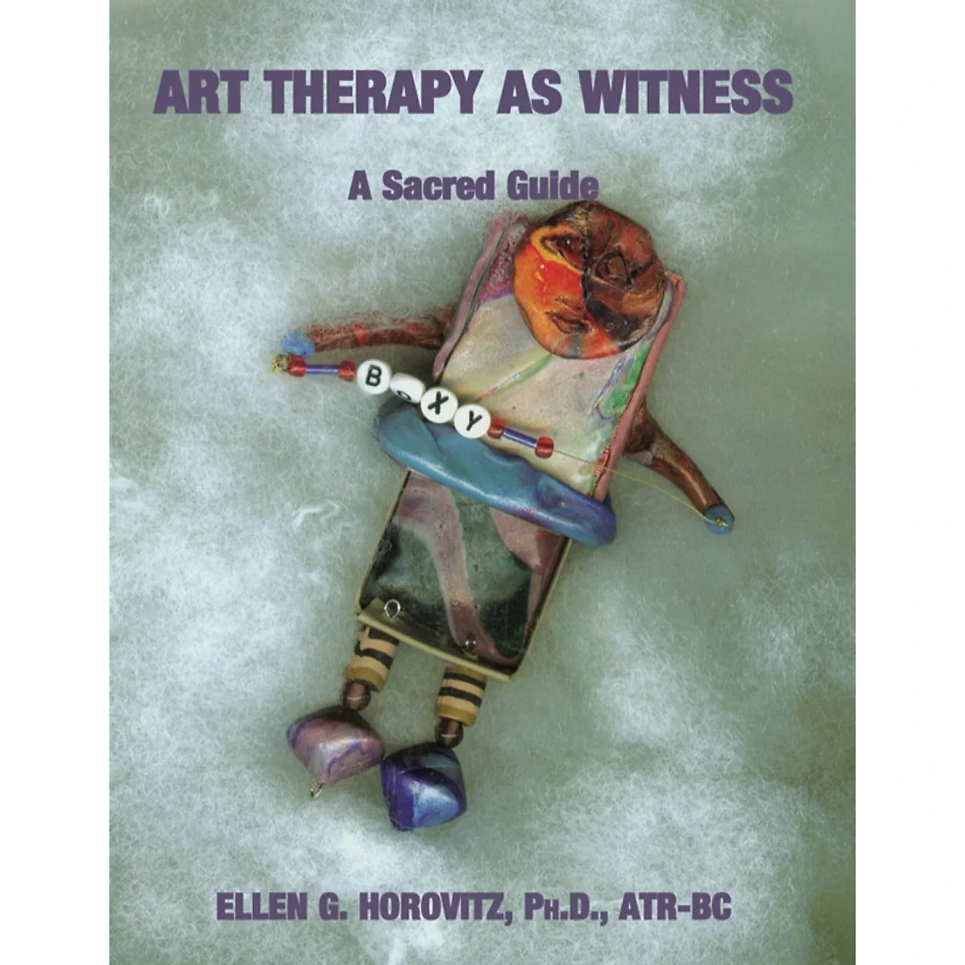 Art Therapy as Witness: A Sacred Guide