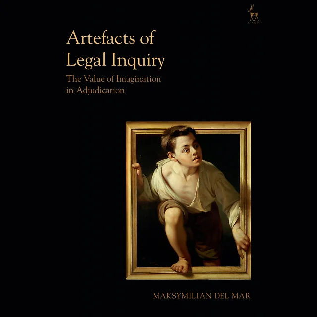 Artefacts of Legal Inquiry: The Value of Imagination in Adjudication