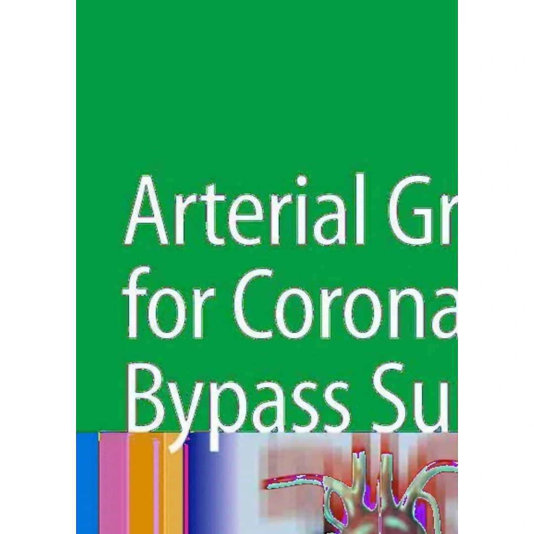 Arterial Grafting for Coronary Artery Bypass Surgery