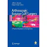 Arthroscopic Rotator Cuff Surgery: A Practical Approach to Management
