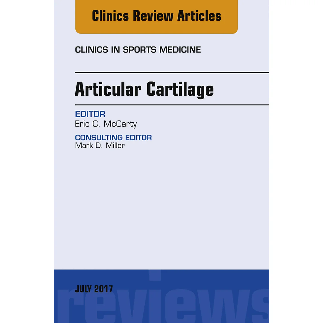 Articular Cartilage, An Issue of Clinics in Sports Medicine