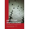 Artificial Dispositions: Investigating Ethical and Metaphysical Issues