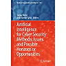 Artificial Intelligence for Cyber Security: Methods, Issues and Possible Horizons or Opportunities