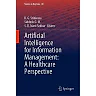 Artificial Intelligence for Information Management: A Healthcare Perspective